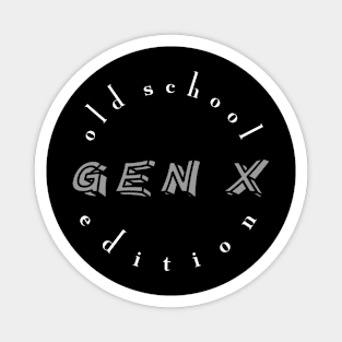 Gen X - Old School Edition Magnet